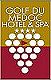 Golf du Medoc Hotel and Spa Golf du Medoc Hotel and Spa